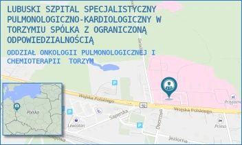 ODDZIAŁ ONKOLOGII PULMONOLOGICZNEJ I CHEMIOTERAPII - LUBUSKI SZPITAL SPECJALISTYCZNY PULMONOLOGICZNO-KARDIOLOGICZNY W TORZYMIU SPÓLKA Z OGRANICZONĄ ODPOWIEDZIALNOŚCIĄ - UL. WOJSKA POLSKIEGO 52, TORZYM