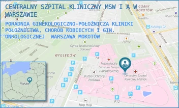 PORADNIA GINEKOLOGICZNO-POŁOŻNICZA KLINIKI POŁOŻNICTWA, CHORÓB KOBIECYCH I GIN. ONKOLOGICZNEJ - CENTRALNY SZPITAL KLINICZNY MSW I A W WARSZAWIE - WOŁOSKA 137,  WARSZAWA MOKOTÓW